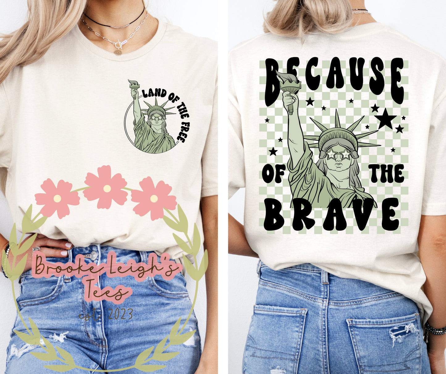 Land Of the Free Because Of the Brave (front & back) Adult