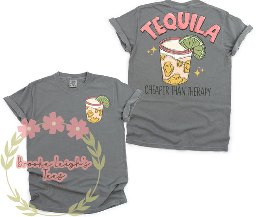 Tequila: Cheaper Than Therapy (front & back) Adult