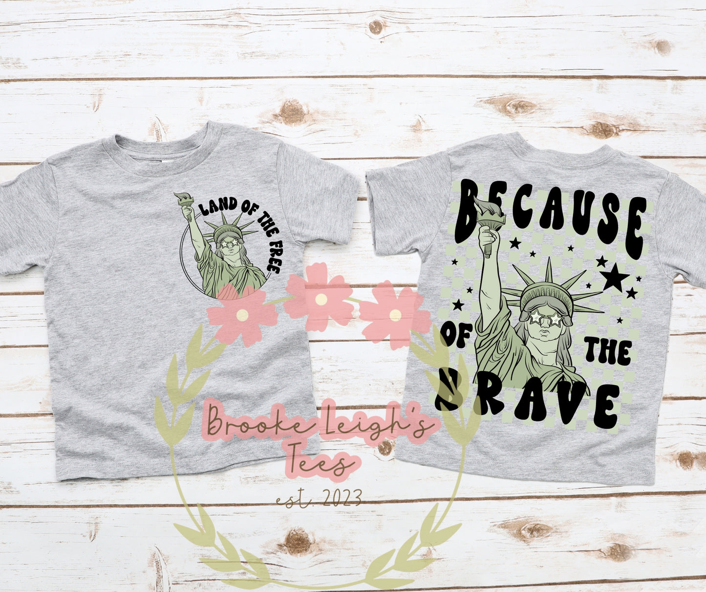 Land Of the Free Because Of the Brave (front & back) Toddler