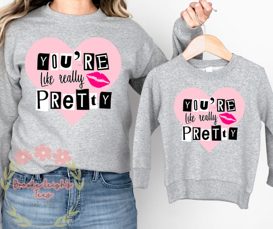 You’re Like Really Pretty Toddler